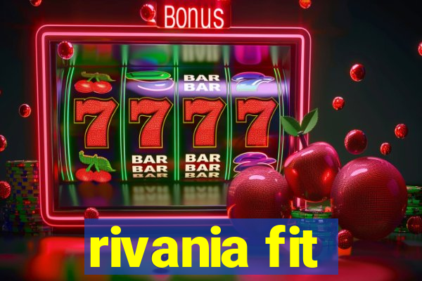 rivania fit